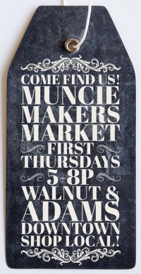 Muncie Makers Market, corner of Walnut and Adams