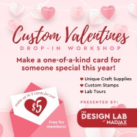 Custom Valentine's Drop-In Workshop at Design Lab, Madjax Muncie