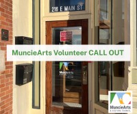 Volunteer Call-Out, Muncie Arts